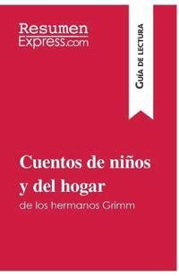 Cuentos De Ni Os Y Del Hogar De Los Hermanos Grimm Gu A De Lectura