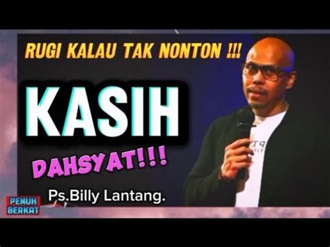 PS BILLY LANTANG KHOTBAH TENTANG KASIH MENGINSPIRASI IMAN YouTube