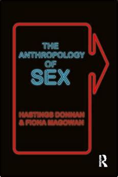 Amazon The Anthropology Of Sex 9781845201135 Donnan Hastings Magowan Fiona Books