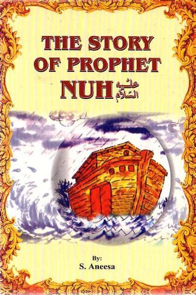 The Story of Prophet Nuh (by Aneesa) - The Islamic Place