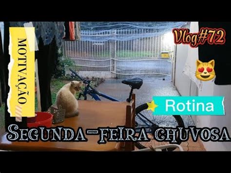 Segunda Feira Chuvosa Motivacional Donadecasaema O Faxina