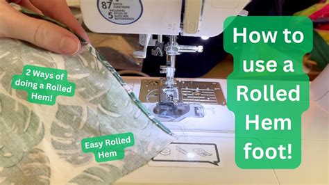 How To Sew A Rolled Hem Two Ways Of Doing A Rolled Hem How To Use A