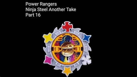 Power Rangers Ninja Steel Another Take Part Youtube