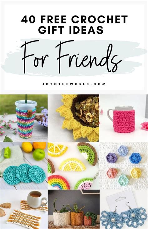 40 Crochet Gift Ideas For Friends Jo To The World Creations Quick