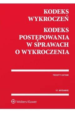 Kodeks Wykrocze Kodeks Post Powania W Sprawach O Wykroczenia Outlet