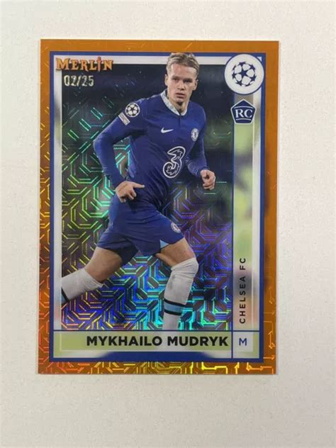 2022 23 TOPPS MERLIN Mykhailo Mudryk Orange Mojo 25 SSP Chelsea FC EUR