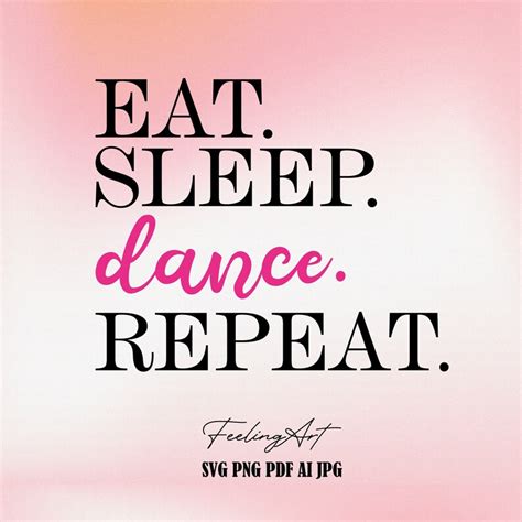 Eat Sleep Dance Repeat Svg Ballerina Svg Dancer Svg Dance Etsy