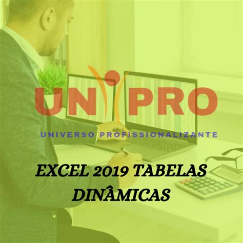 Curso De Excel Tabelas Din Micas Em Unipro