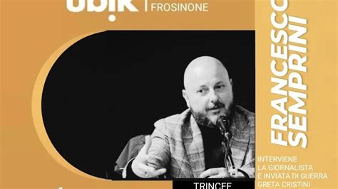 Frosinone Presentazione Del Libro Di Francesco Semprini Trincee