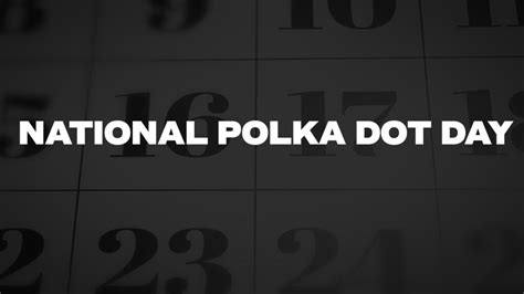 When Is National Polka Dot Day 2024 In Jaipur Drusy Giselle