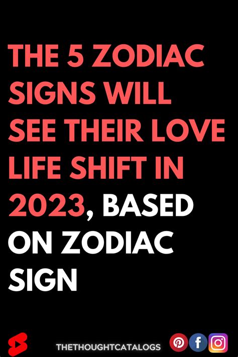 The 5 Zodiac Signs Will See Their Love Life Shift In 2024 Based On Zodiac Sign Artofit