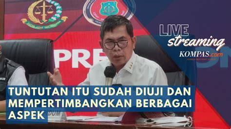 LIVE Kejaksaan Agung Buka Suara Terkait Tuntutan Terhadap Putri