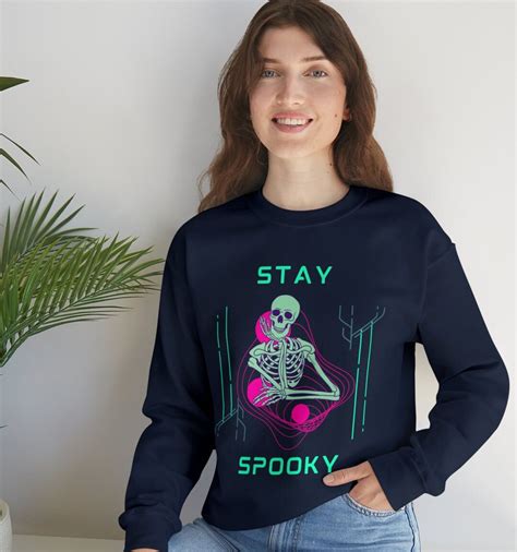 Halloween Skeleton Sweatshirt, Stay Spooky Skeleton Sweatshirt ...