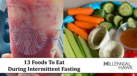 13 Foods To Eat During Intermittent Fasting