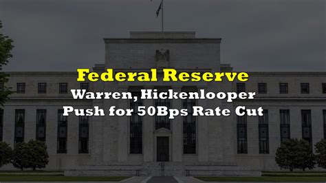 Warren Hickenlooper Push Fed For 50bps Rate Cut The Deep Dive