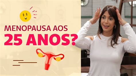 Sintomas Da Menopausa Precoce Saiba Como Identificar Viver Bem