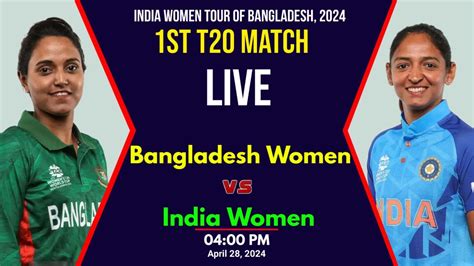 Bangladesh Women Vs India Women 1st T20i Live Banw Vs Indw 1st T20 Indw Vs Banw 2024 Youtube