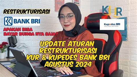 Update Aturan Restrukturisasi Kur Dan Kupedes Bri Agustus Youtube