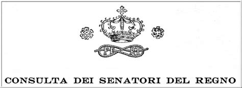 Consulta Dei Senatori Del Regno Sito Ufficiale