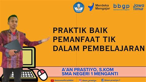 Video Praktik Baik Pemanfaatan Teknologi Dalam Proses Pembelajaran