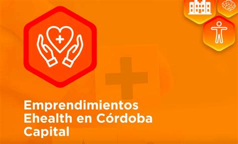 C Rdoba Startup Monitor Conoce Al Ecosistema De Startups De Salud En