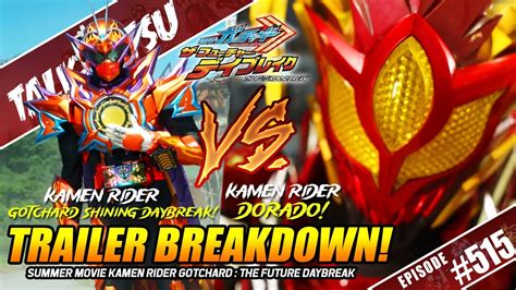 Talk Satsu 515 Ini Dia Kamen Rider Gotchard Shining Daybreak And Kamen Rider Dorado Keren Coy