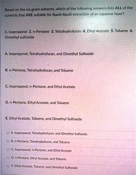 Solved Based On The Six Given Solvents Which Of The Following Answers