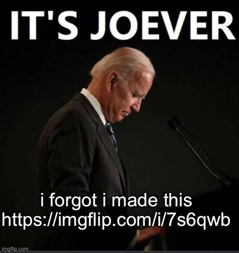 Its Joever Imgflip