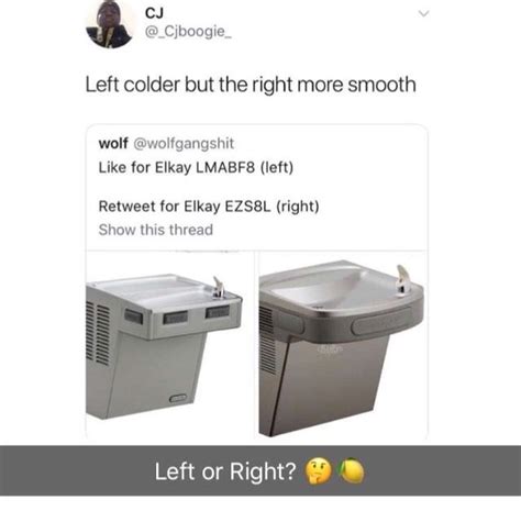 Left One All The Way Nothing Is Worse When Water Fountain Water Is