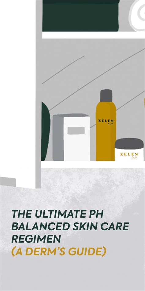 The Ultimate Ph Balanced Skin Care Regimen A Derms Guide Skin Care