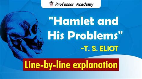 Hamlet And His Problems By T S Eliot YouTube