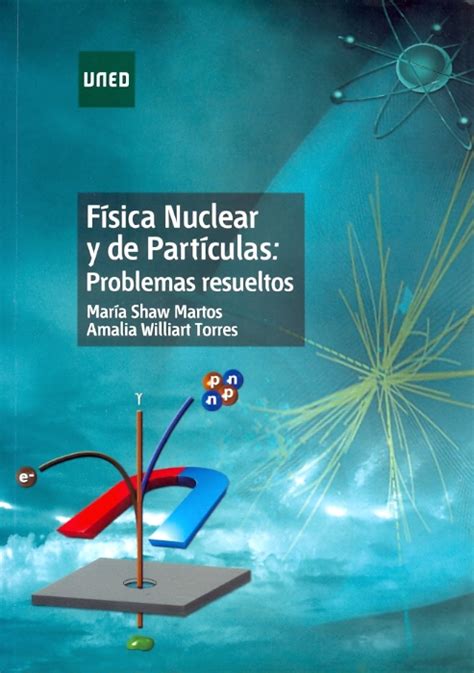 Física Nuclear Y De Partículas Problemas Resueltos