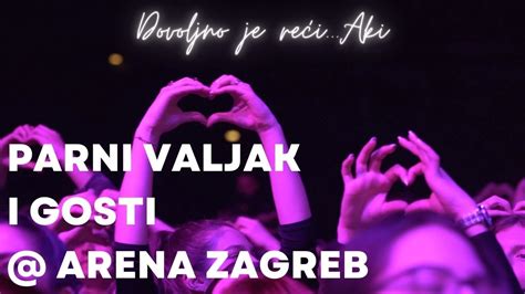 Parni Valjak Ljubav Live At Arena Dovoljno Je Re I Aki Youtube