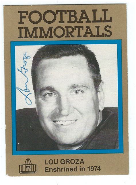 Lou Groza Autographed Signed Cleveland Browns Football Immortals Card