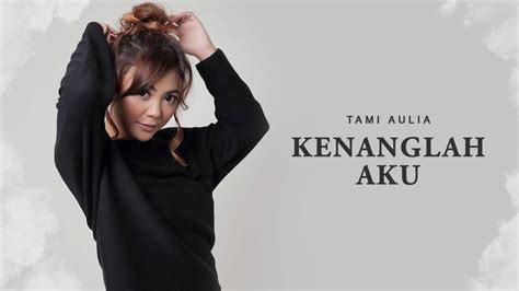 Tami Aulia Kenanglah Aku Official Video Lirik Vidio