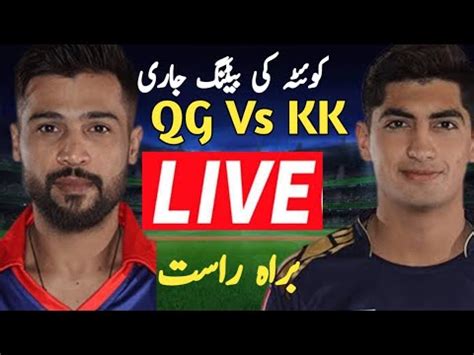 Watch Psl Live Match Today Karachi Kings Vs Quetta Gladiators Live