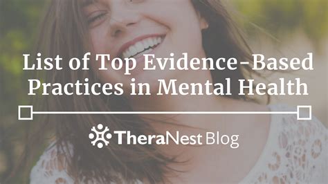 List Of Top Evidence Based Practices In Mental Health Theranest