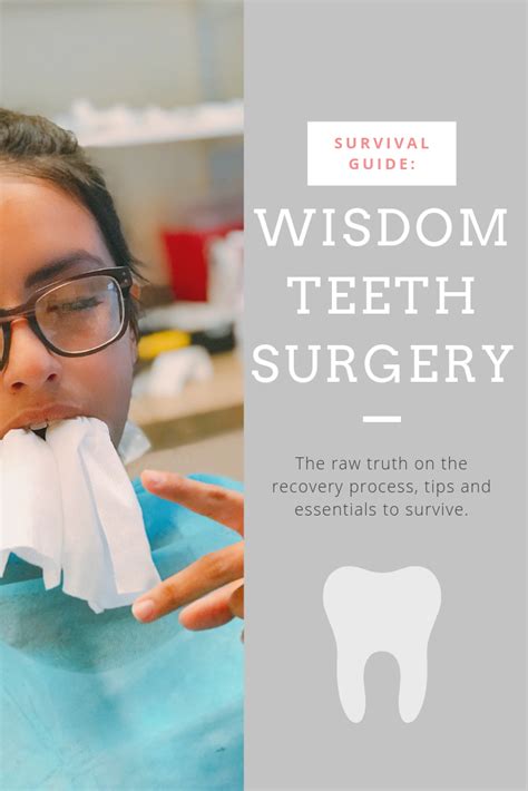 Survival Guide Wisdom Teeth Oral Surgery Wisdom Teeth Recovery Teeth Surgery Wisdom Teeth