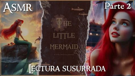 Asmr Lectura Susurrada La Sirenita Espa Ol Youtube