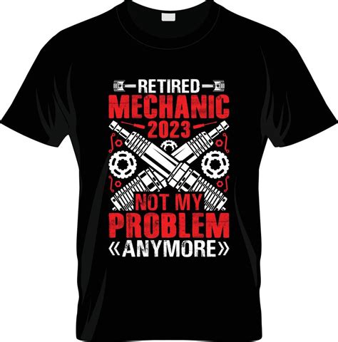 Mechanic t-shirt design, Mechanic t-shirt slogan and apparel design, Mechanic typography ...