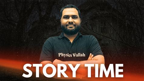 Story Time Ra Baba Physics Wallah Rohit Agrawal Sir Youtube