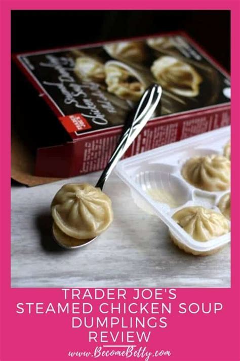 Trader Joe S Steamed Chicken Soup Dumplings Steamed Chicken Yummy