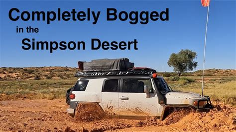 Simpson Desert Part 2 Completely Bogged Wayne Groomes 4x4 TrekOZ