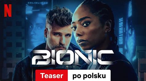 Bionic Teaser Zwiastun Po Polsku Netflix YouTube