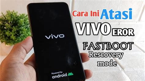 Cara Mengatasi Hp Vivo Mentok Logo Youtube