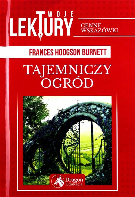 Tajemniczy Ogr D Twoje Lektury Frances Hodgson Burnett Ksi Ka