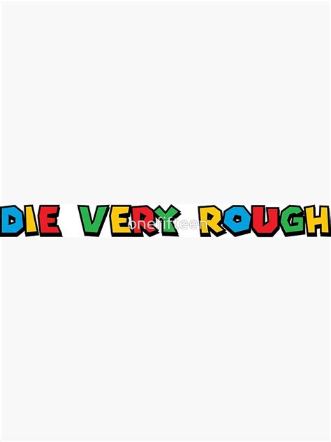 "Die very rough" Poster for Sale by onefifteen | Redbubble