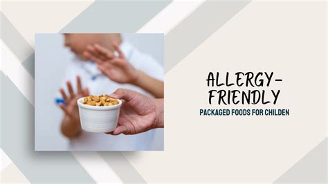 Allergy-friendly Packaged Foods for Childen