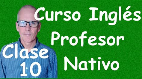 Curso De Ingles Para Principiantes A1 Cef Clase 10 Youtube