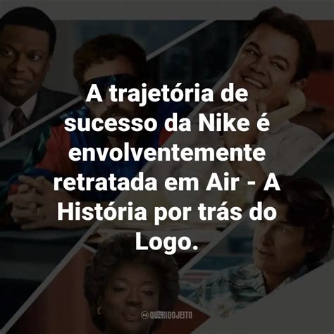 Air A História por trás do Logo Filme Frases Perfeitas Querido